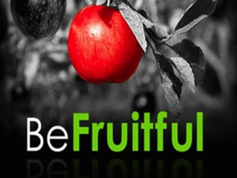 Be Fruitful