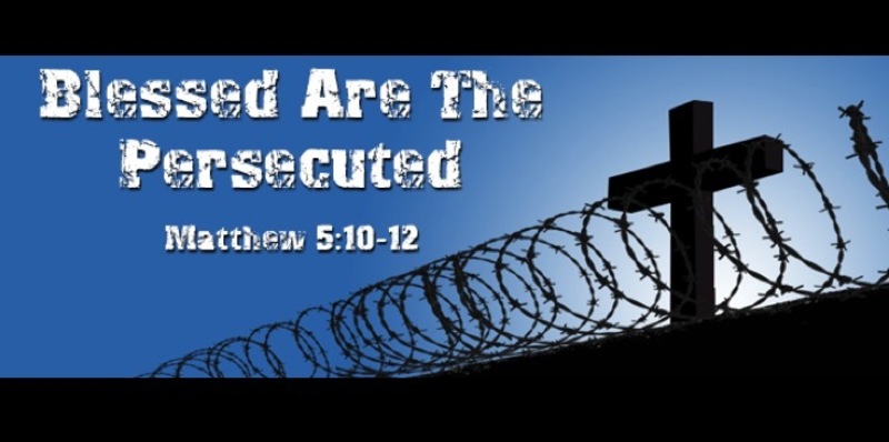 Blessed are the Persecuted